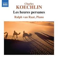 Koechlin - Les Heures Persanes | Naxos 8572473