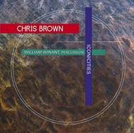 Chris Brown - Iconicities (3 Pieces for Percussion & Electronics)