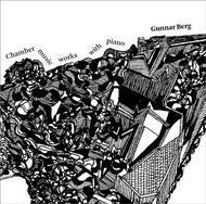 Gunnar Berg - Chamber Music  Works with Piano