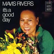 Mavis Rivers: It�s a Good Day