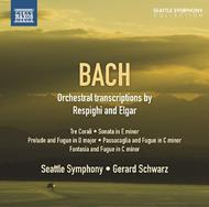 Bach - Orchestral Transcriptions by Respighi and Elgar