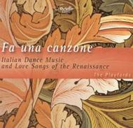 Fa una Canzone: Italian Dance Music & Love Songs of the Renaissance