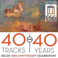 Delos� 40th Anniversary Celebration: 40 tracks for 40 years