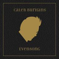 Caleb Burhans - Evensong