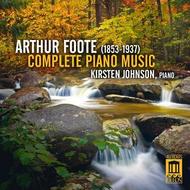 Arthur Foote - Complete Piano Music
