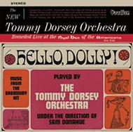 Tommy Dorsey Orchestra: Hello Dolly / The New Tommy Dorsey Orchestra