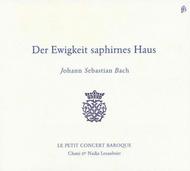 J S Bach - Der Ewigkeit Saphirnes Haus