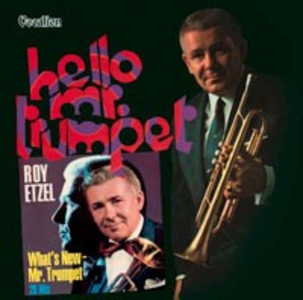 Roy Etzel: What&rsquo;s New � Mr Trumpet / Hello Mr Trumpet