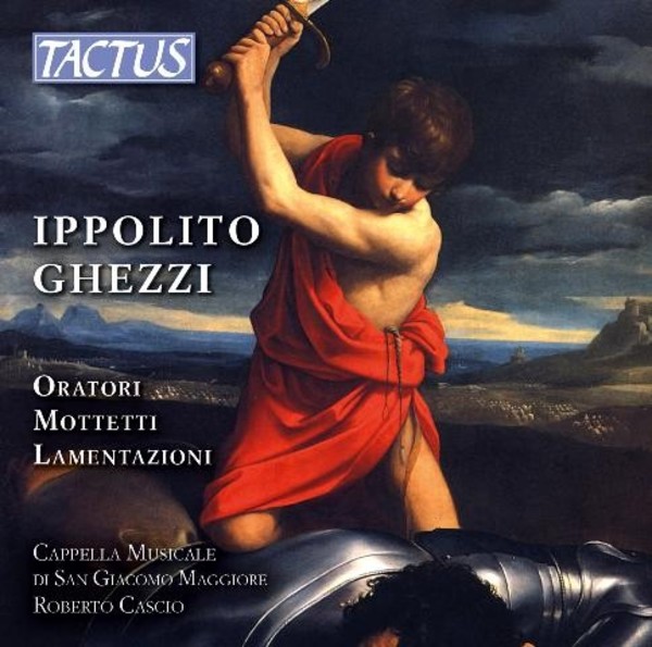 Ippolito Ghezzi - Oratori, Mottetti, Lamentazioni