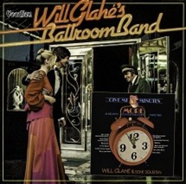 Will Glahe: Give Me Five Minutes More / Will Glahe�s Ballroom Band