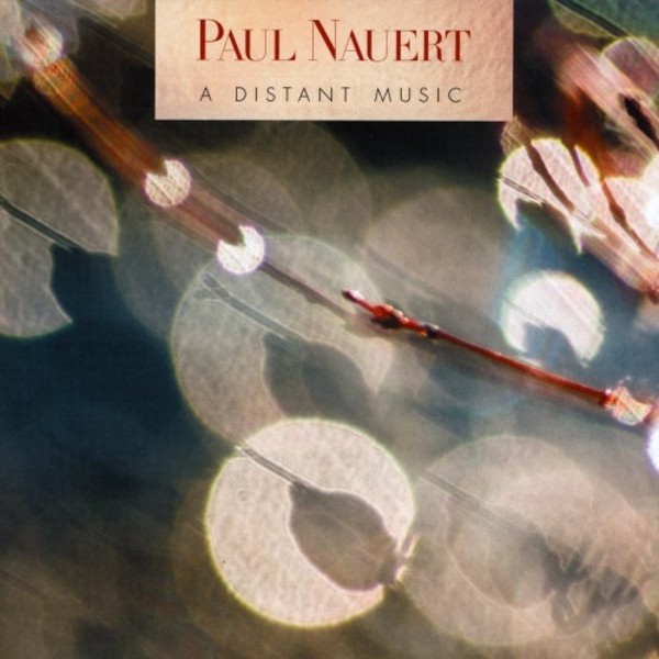 Paul Nauert - A Distant Music | New World Records NW80769