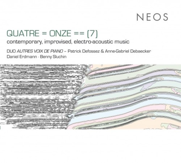 QUATRE = ONZE = = (7): Contemporary, improvised, electro-acoustic music