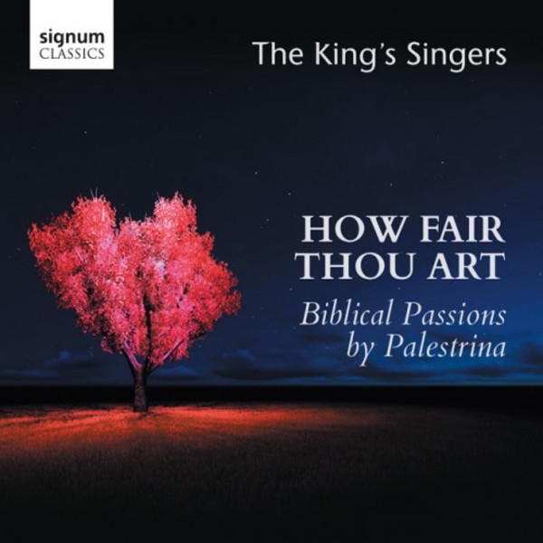 How Fair Thou Art: Biblical Passions by Palestrina