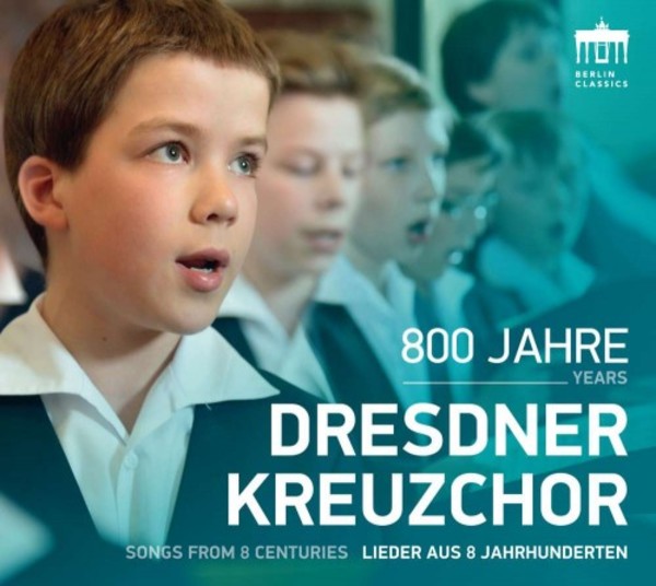 Dresdner Kreuzchor: 800 Years (Songs from 8 Centuries)