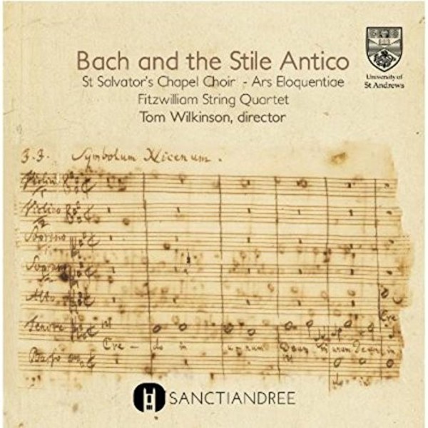 Bach and the Stile Antico