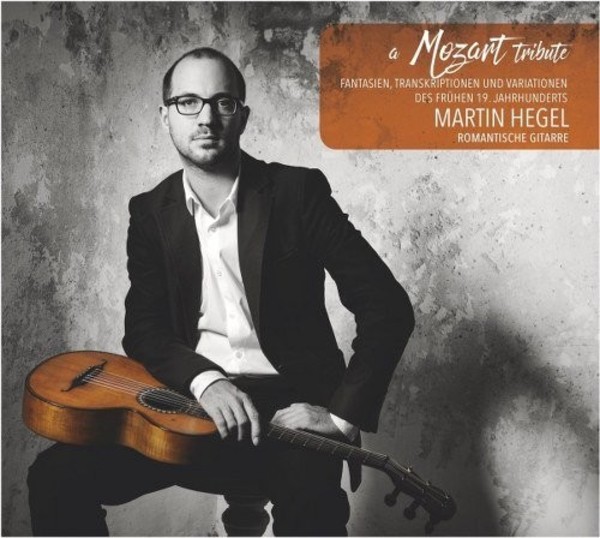 A Mozart Tribute: Fantasies, Transcriptions & Variations from the Early 19th Century