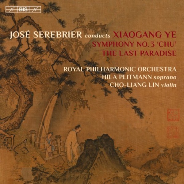 Xiaogang Ye - Symphony no.3 Chu, The Last Paradise | BIS BIS2083