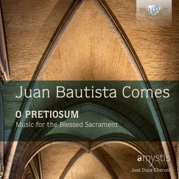 Comes - O Pretiosum: Music for the Blessed Sacrament