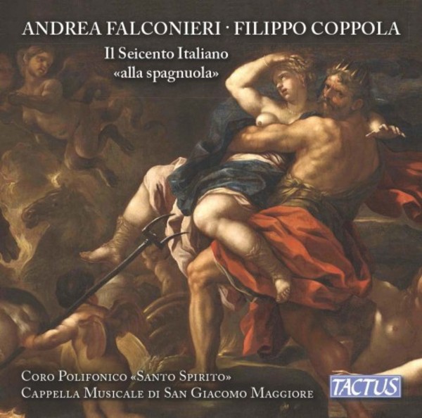 The Italian Seicento alla spagnuola: Music by Andrea Falconieri & Filippo Coppola | Tactus TC640001