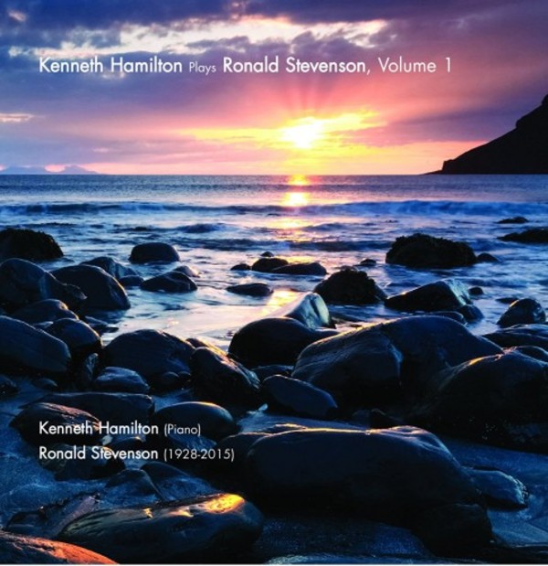 Kenneth Hamilton plays Ronald Stevenson Vol.1