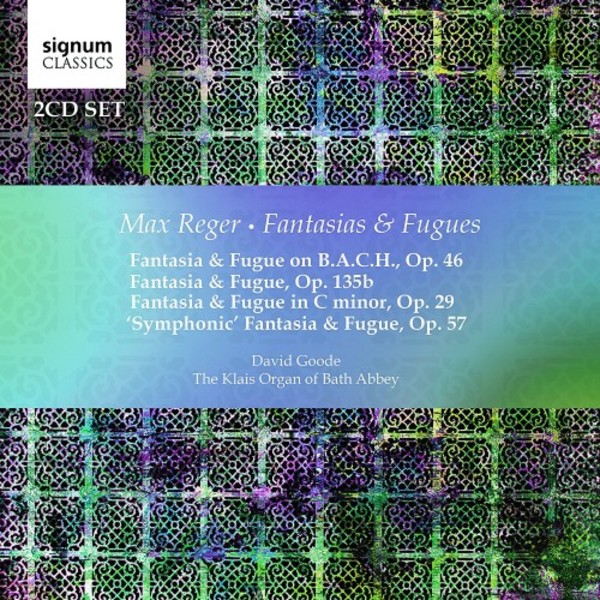Reger - Fantasias & Fugues
