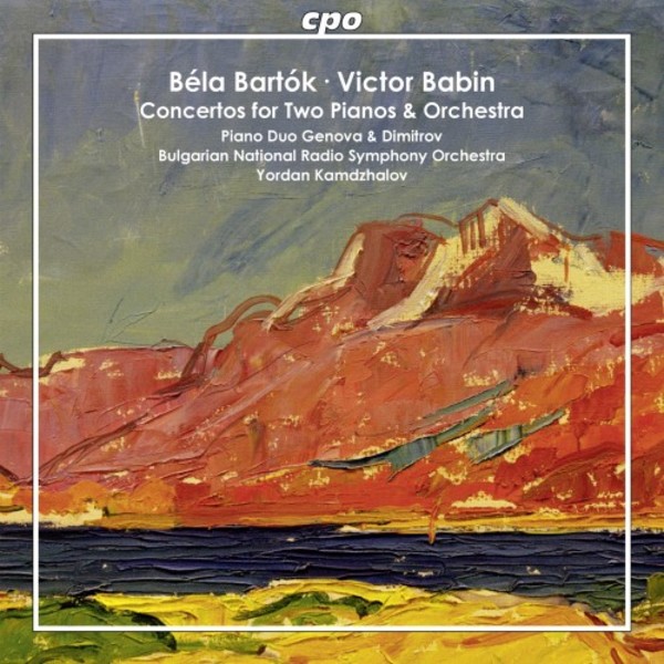 Bartok & Babin - Concertos for Two Pianos & Orchestra