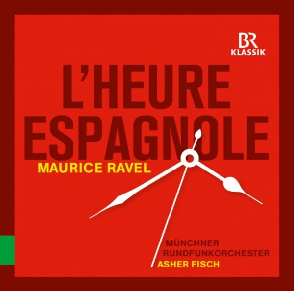 Ravel - LHeure espagnole; Chabrier - Espana