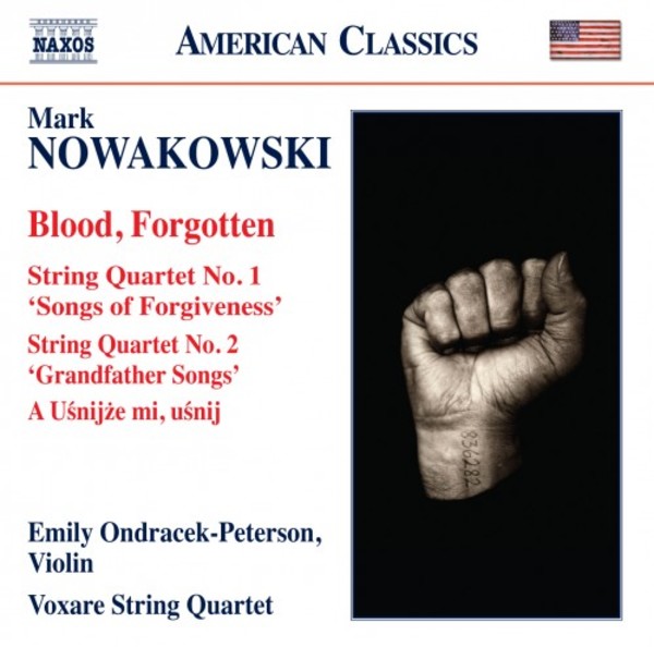 Nowakowski - Blood, Forgotten; String Quartets 1 & 2