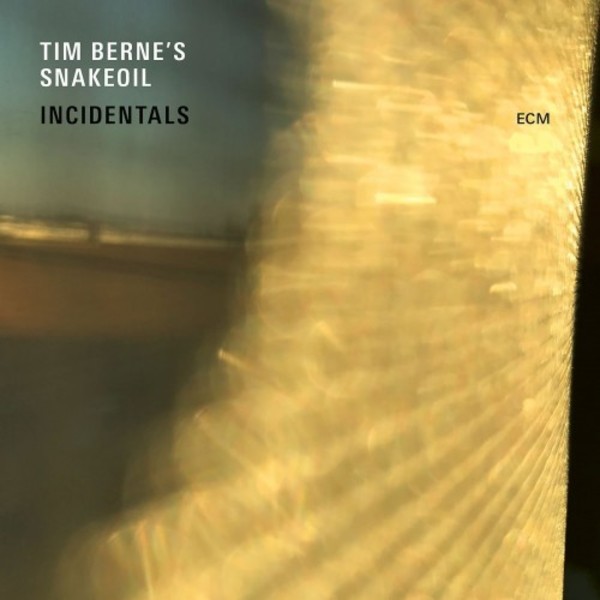 Tim Berne�s Snakeoil: Incidentals