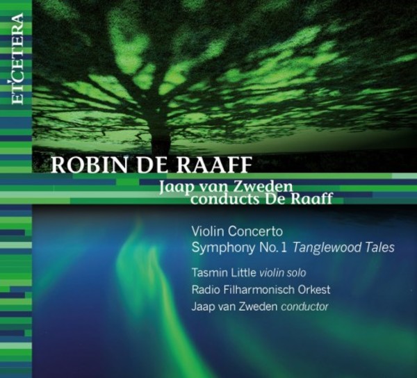 De Raaff - Violin Concerto, Symphony no.1 Tanglewood Tales