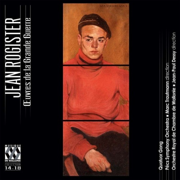 Jean Rogister - Works from the Great War | Musique en Wallonie MEW1787