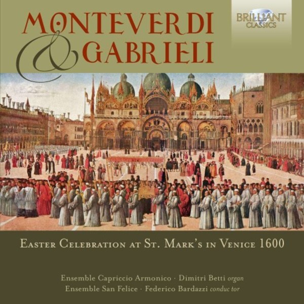 Monteverdi & Gabrieli - Easter Celebration at St Mark�s in Venice 1600