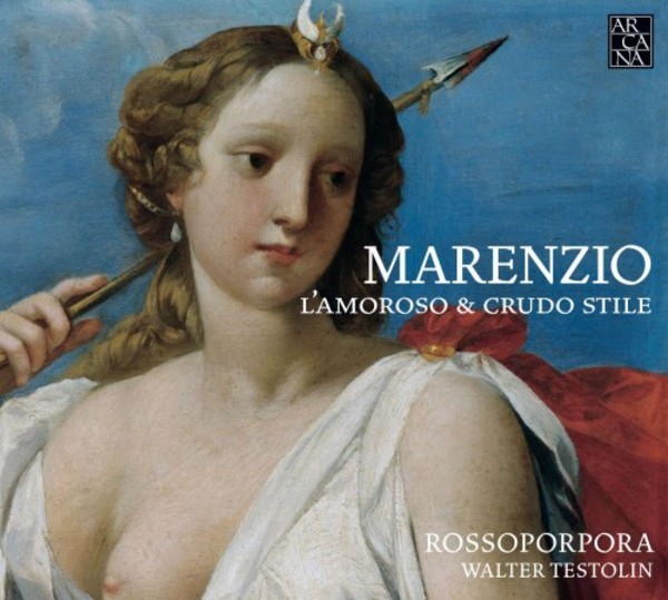 Marenzio - L&rsquo;Amoroso & Crudo Stile