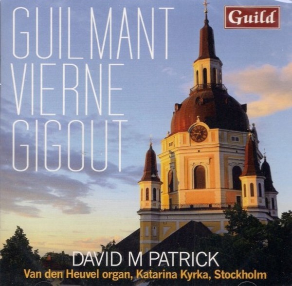 Guilmant, Vierne, Gigout - Organ Works