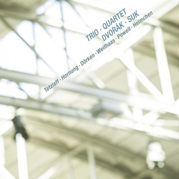 Dvorak - Piano Trio no.2; Suk - Piano Quartet