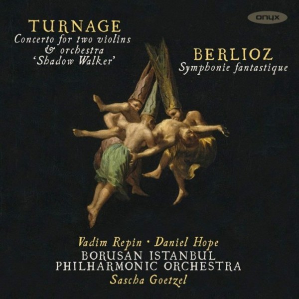 Berlioz - Symphonie fantastique; Turnage - Shadow Walker