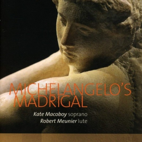 Michelangelos Madrigal: Music for Soprano & Lute