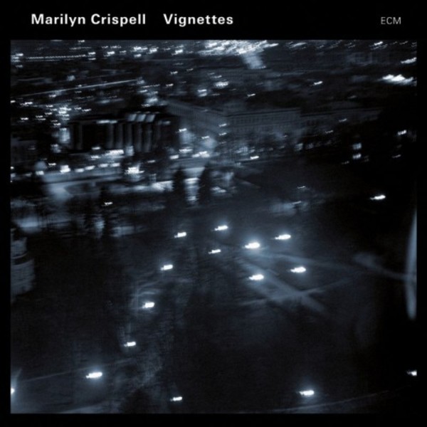 Marilyn Crispell: Vignettes