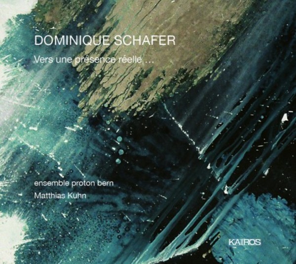 Dominique Schafer - Vers une presence reelle...