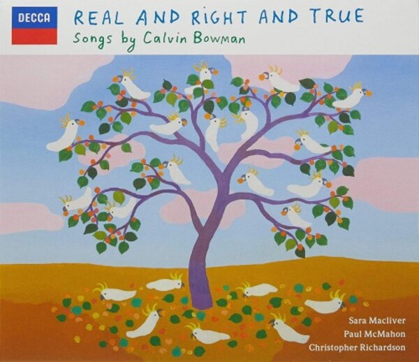 Real and Right and True: Songs by Calvin Bowman