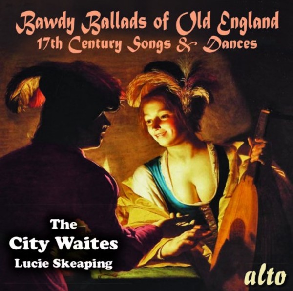 Bawdy Ballads of Old England: 17th-Century Songs & Dances