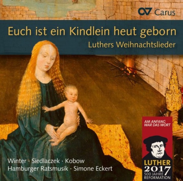 Euch ist ein Kindlein heur geboren: Luthers Christmas Carols