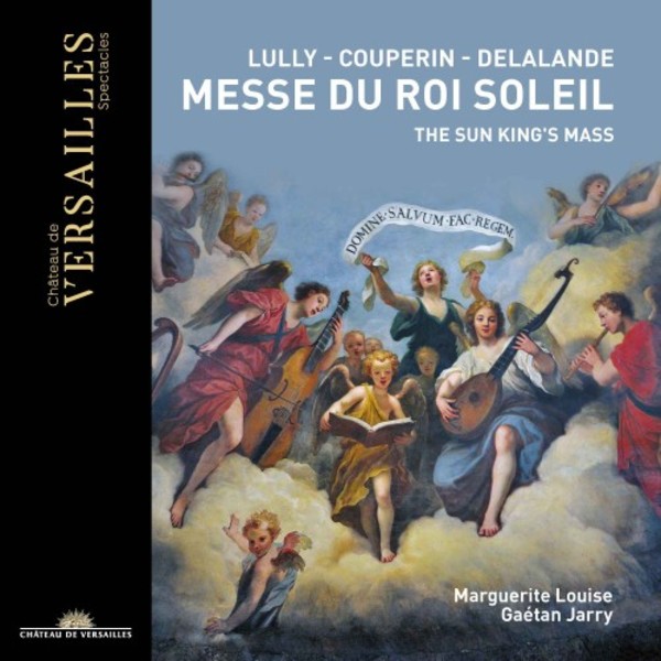 Messe du Roi Soleil (The Sun King&rsquo;s Mass)