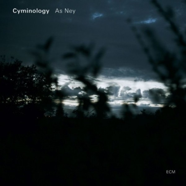 Cyminology: As Ney