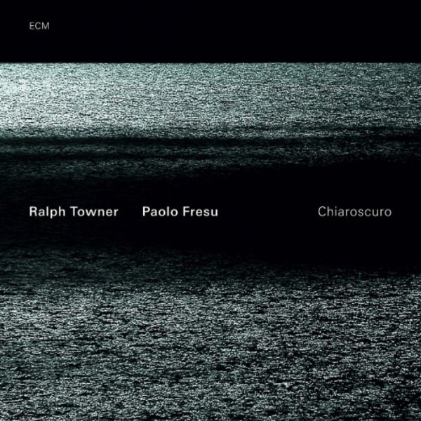 Ralph Towner & Paolo Fresu: Chiaroscuro