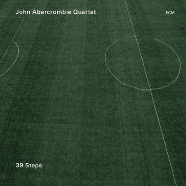 John Abercrombie Quartet - 39 Steps