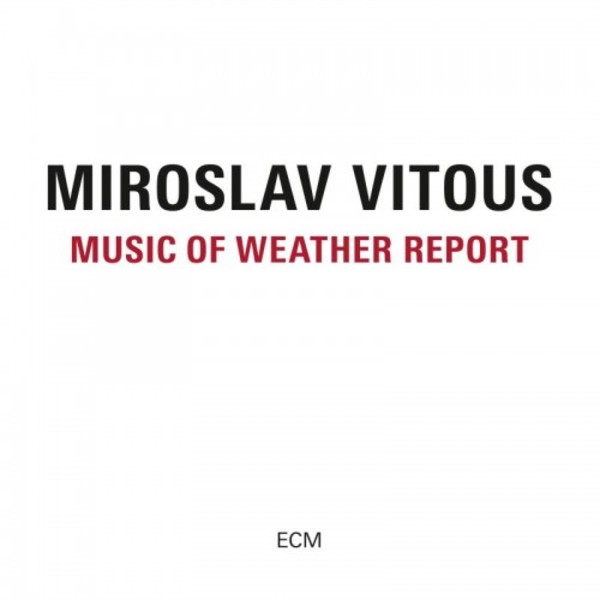Miroslav Vitous: Music of Weather Report