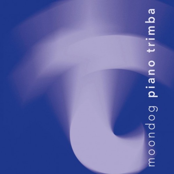 Moondog - Piano Trimba