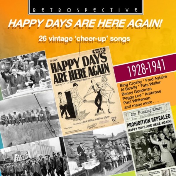Happy Days Are Here Again: 26 Vintage �Cheer-Up� Songs (1928-1941)