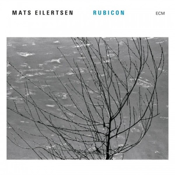 Mats Eilertsen - Rubicon